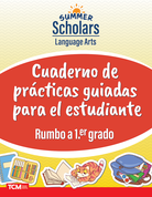 Summer Scholars: Language Arts: Rising 1st Grade: Student Guided Practice Book (Spanish)