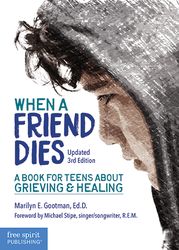 When a Friend Dies: A Book for Teens About Grieving & Healing