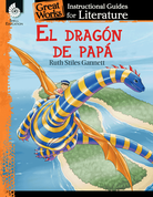 El dragon de papa (My Father's Dragon): An Instructional Guide for Literature