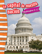 La capital de nuestra nación: Washington D. C.