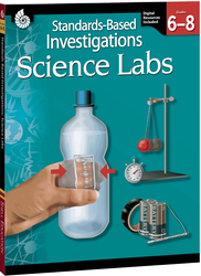 Standards-Based Investigations: Science Labs Grades 6-8