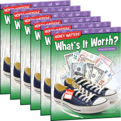 Money Matters: What's It Worth? Financial Literacy 6-Pack